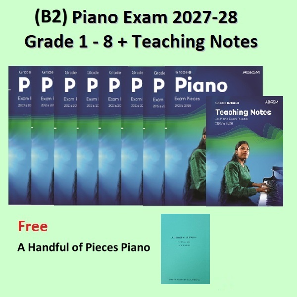 (B2) Piano Exam Pieces 2027-2028 Grade 1-8+Teaching Notes + Free Piano Book